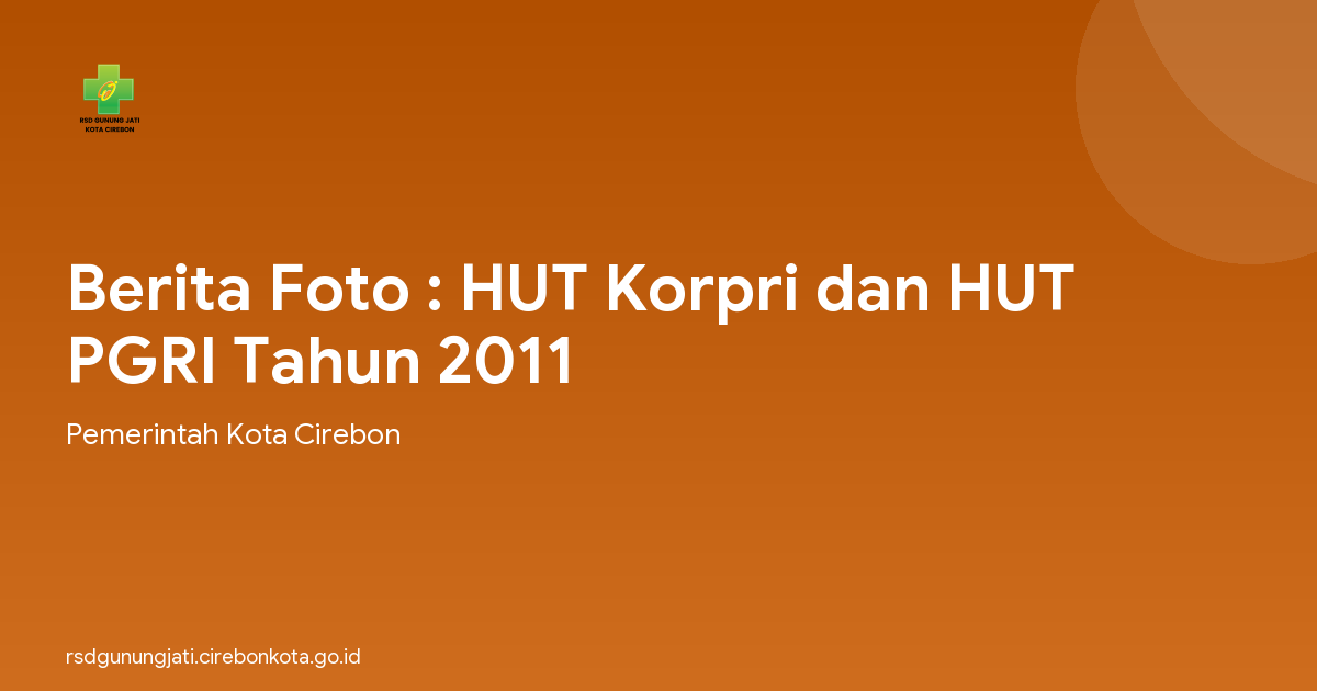 Berita Foto : HUT Korpri dan HUT PGRI Tahun 2011