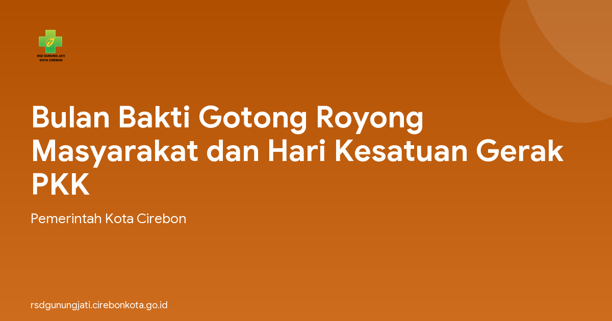 Bulan Bakti Gotong Royong Masyarakat dan Hari Kesatuan Gerak PKK