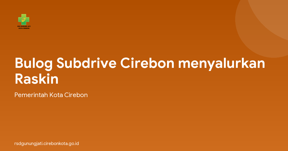 Bulog Subdrive Cirebon menyalurkan Raskin