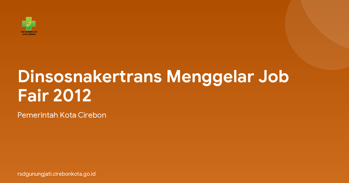 Dinsosnakertrans Menggelar Job Fair 2012