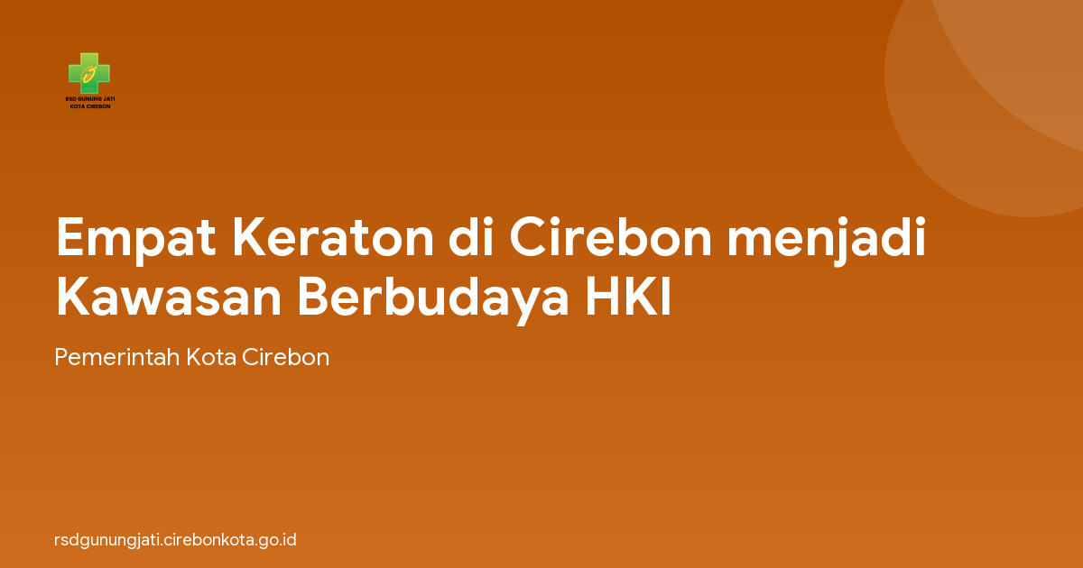 Empat Keraton di Cirebon menjadi Kawasan Berbudaya HKI