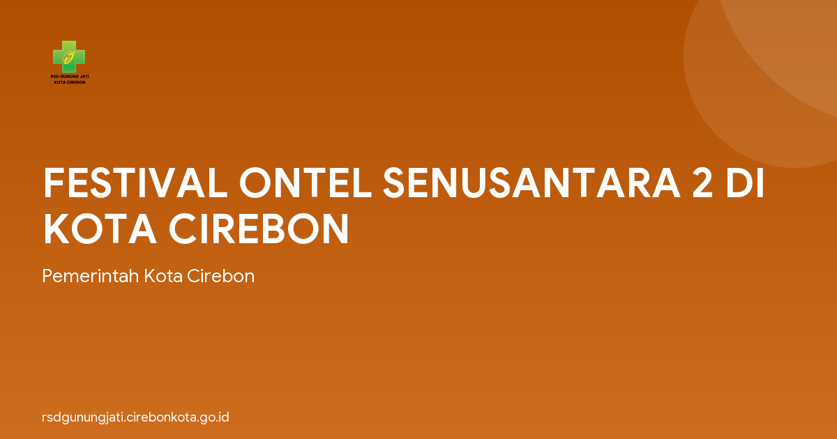 FESTIVAL ONTEL SENUSANTARA 2 DI KOTA CIREBON