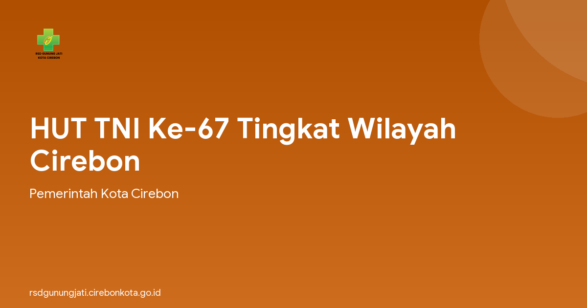 HUT TNI Ke-67 Tingkat Wilayah Cirebon