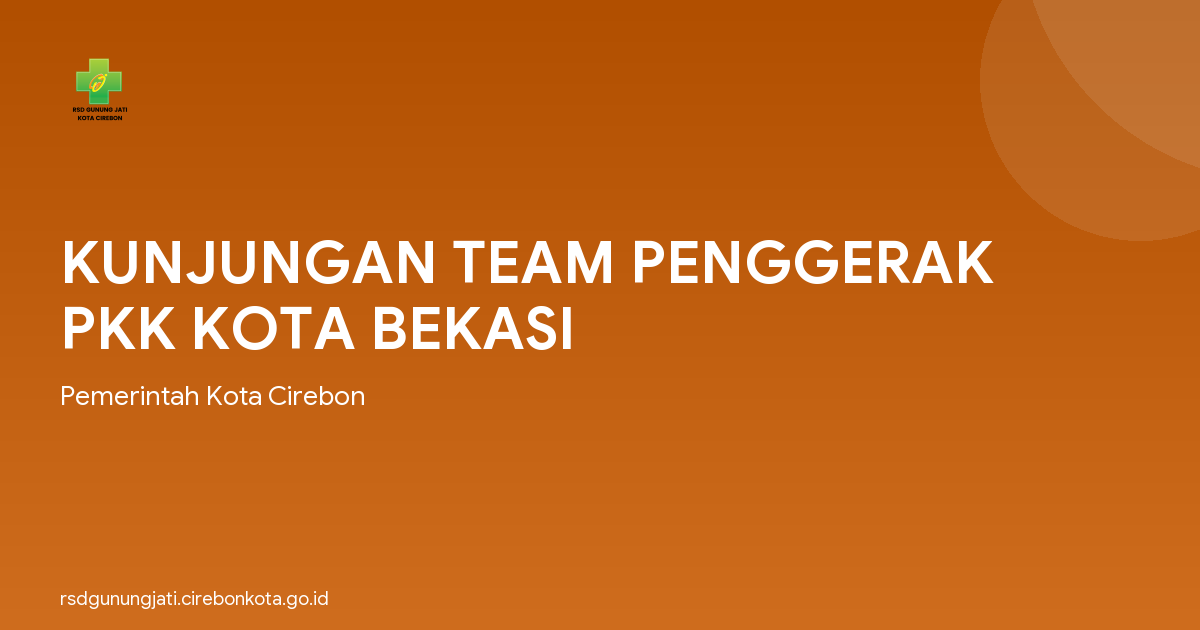 KUNJUNGAN TEAM PENGGERAK PKK KOTA BEKASI