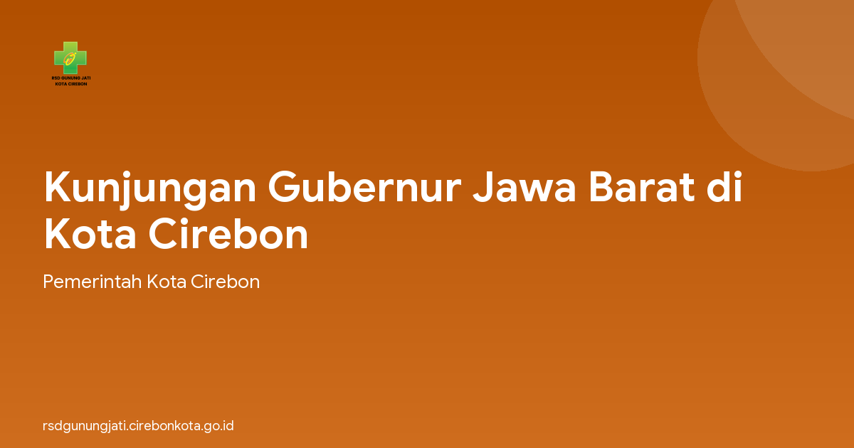 Kunjungan Gubernur Jawa Barat di Kota Cirebon