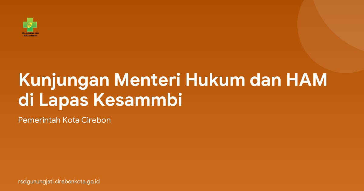 Kunjungan Menteri Hukum dan HAM di Lapas Kesammbi