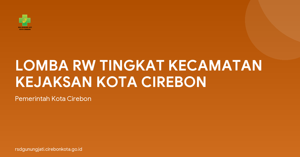 LOMBA RW TINGKAT KECAMATAN KEJAKSAN KOTA CIREBON