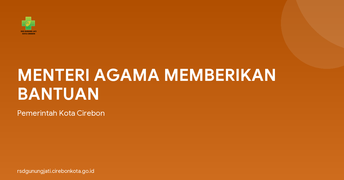 MENTERI AGAMA MEMBERIKAN BANTUAN
