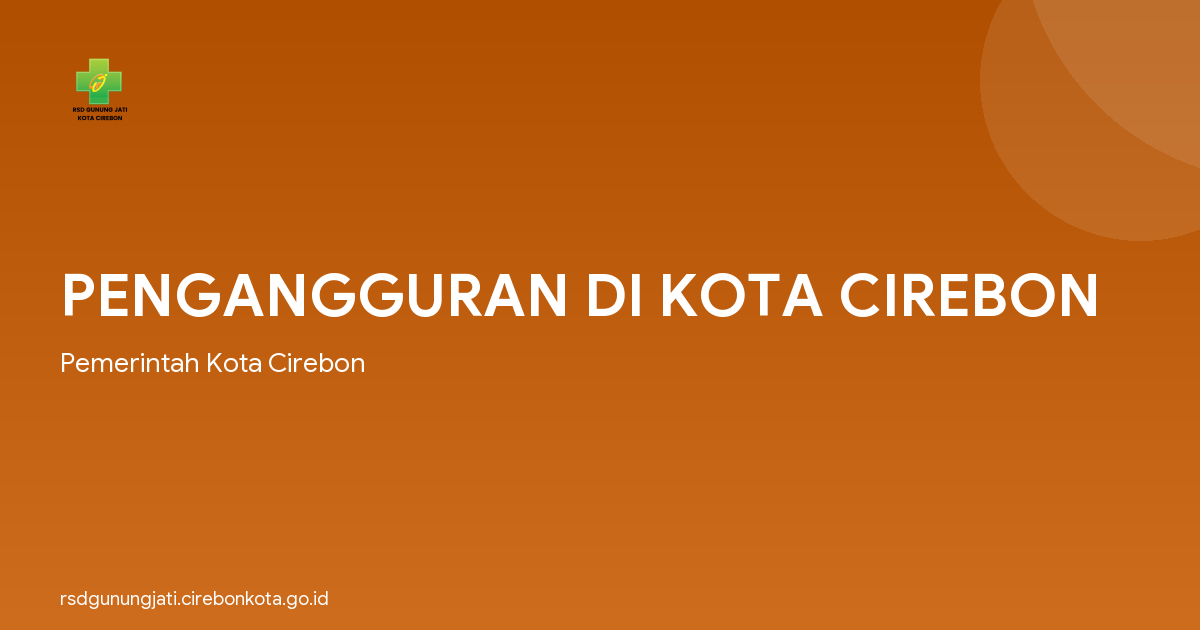PENGANGGURAN DI KOTA CIREBON