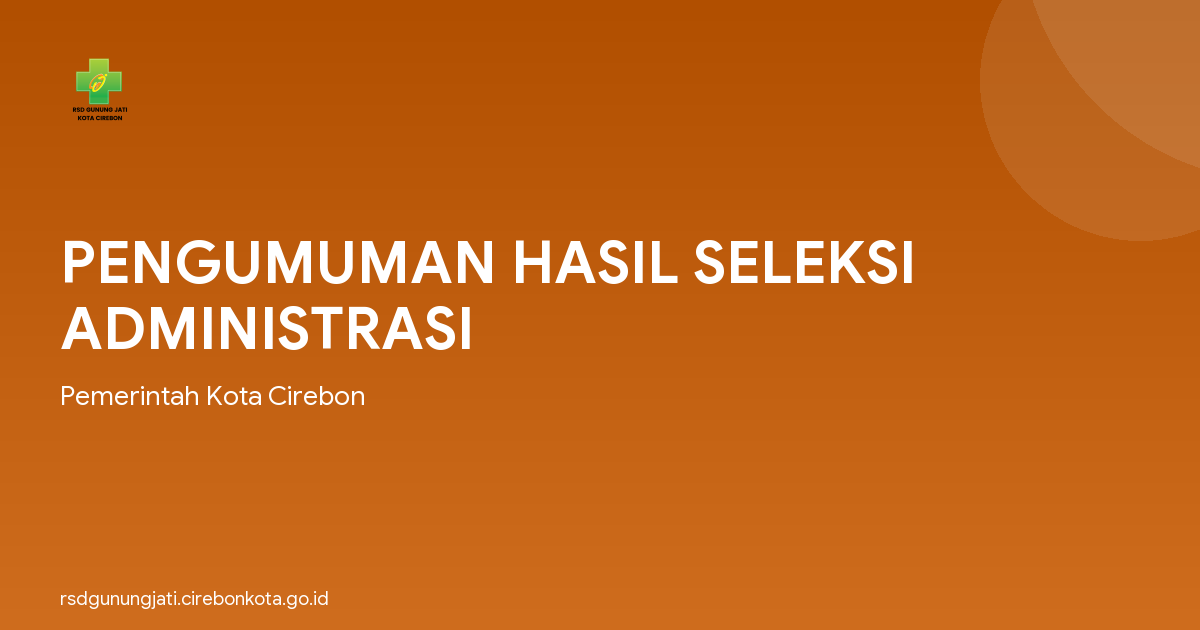 PENGUMUMAN HASIL SELEKSI ADMINISTRASI
