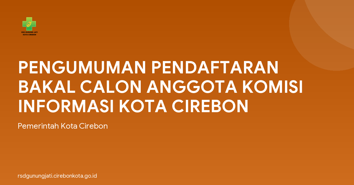 PENGUMUMAN PENDAFTARAN BAKAL CALON ANGGOTA KOMISI INFORMASI KOTA CIREBON