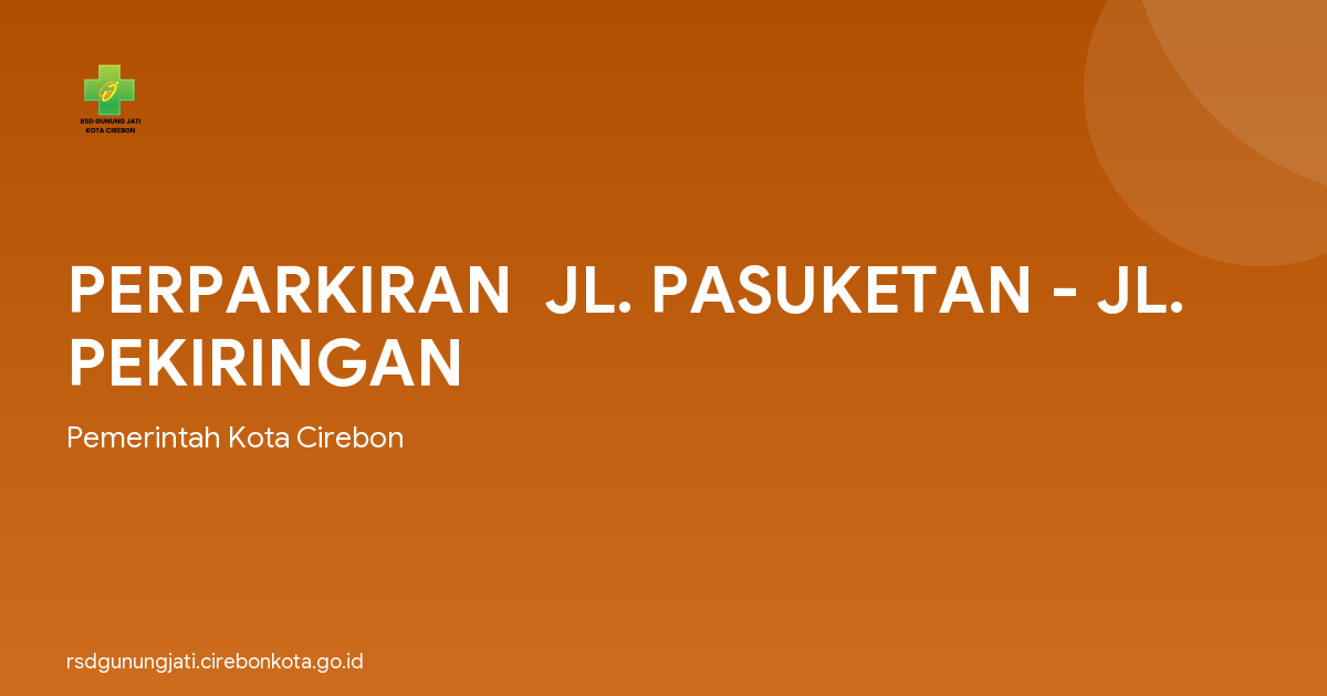 PERPARKIRAN  JL. PASUKETAN - JL. PEKIRINGAN