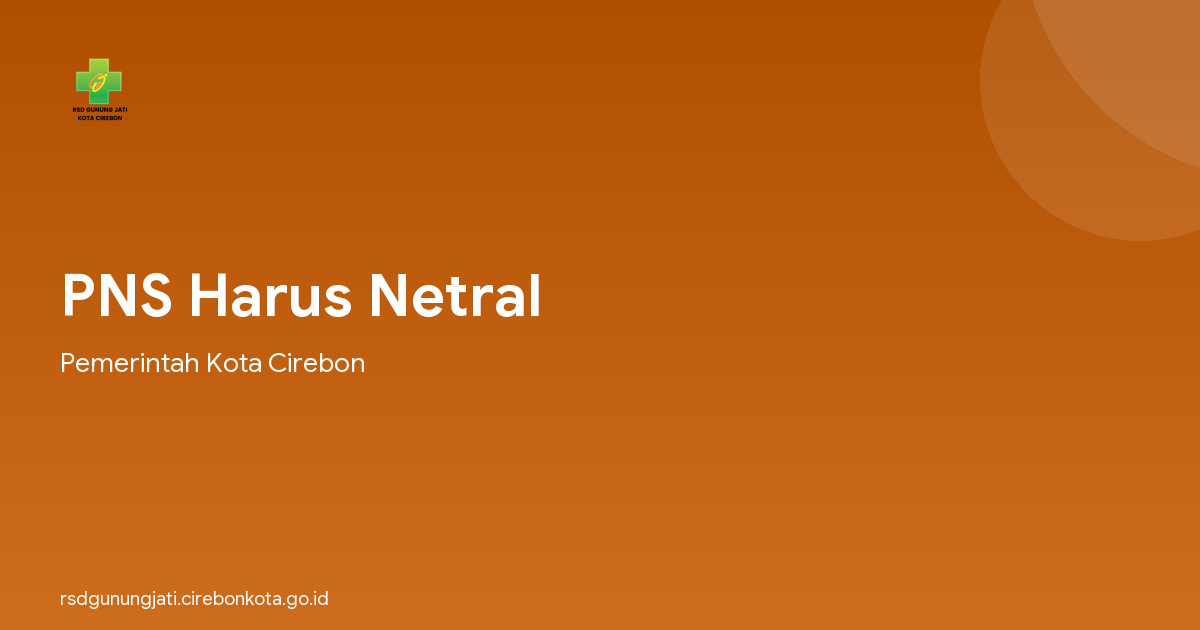 PNS Harus Netral