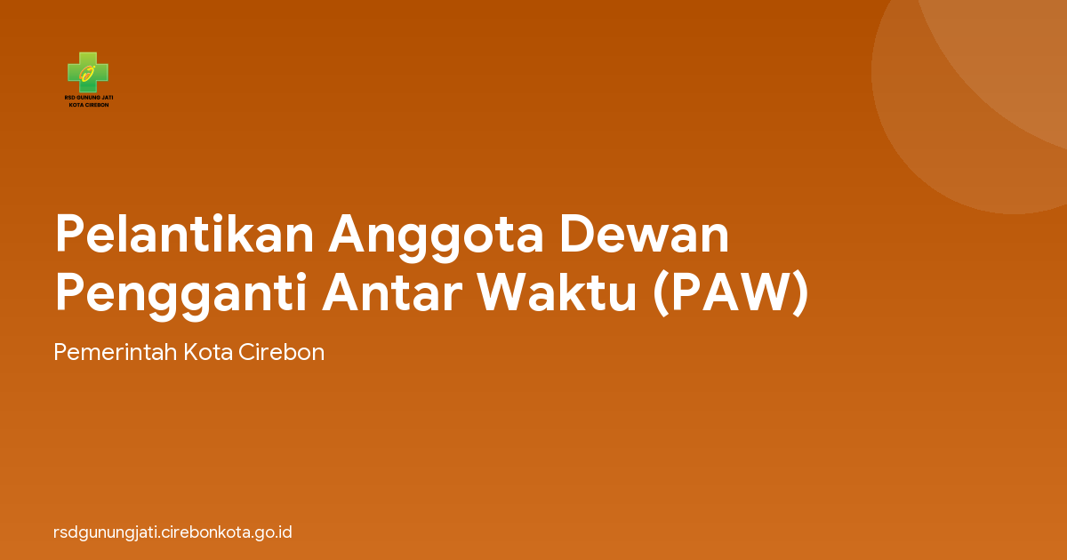 Pelantikan Anggota Dewan Pengganti Antar Waktu (PAW)