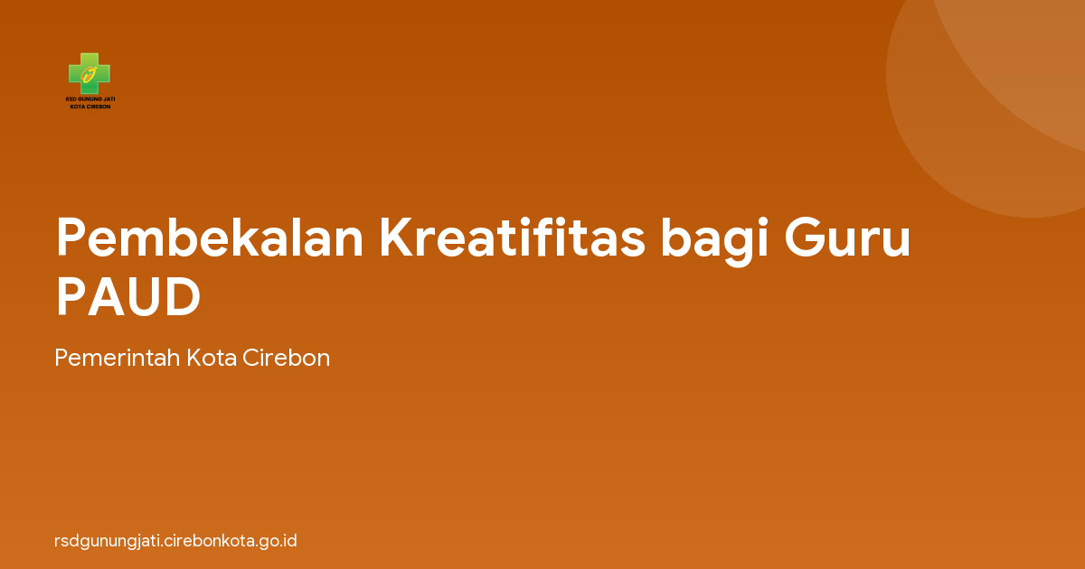 Pembekalan Kreatifitas bagi Guru PAUD