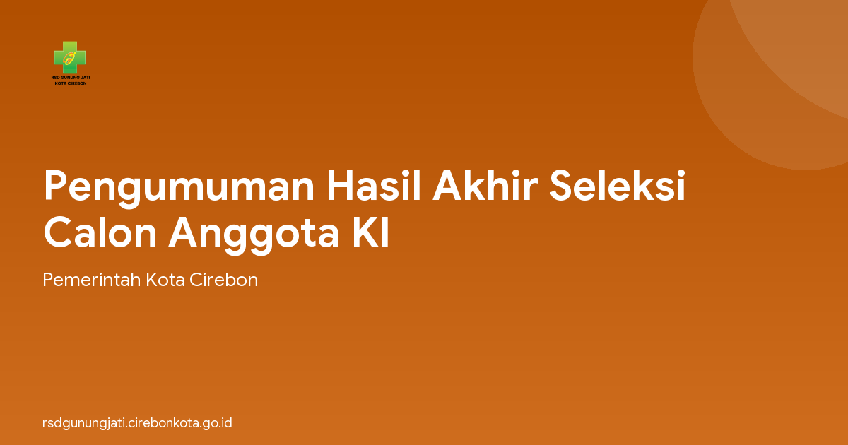 Pengumuman Hasil Akhir Seleksi Calon Anggota KI