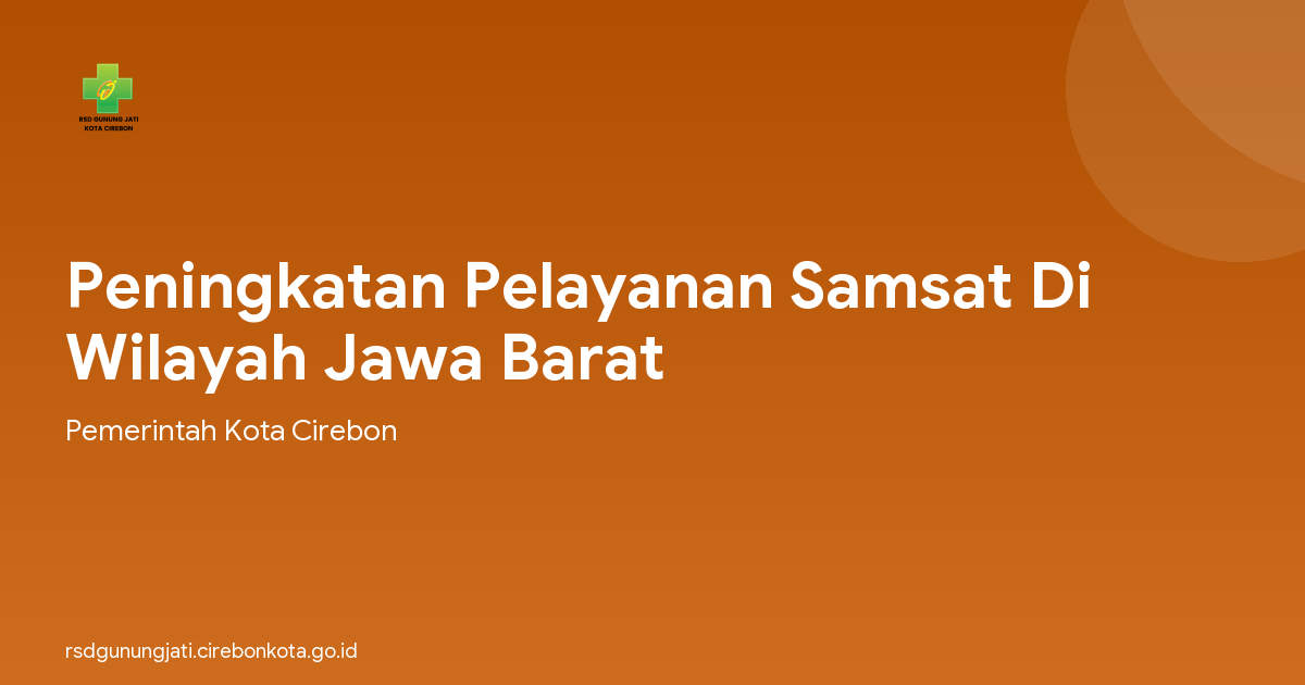 Peningkatan Pelayanan Samsat Di Wilayah Jawa Barat