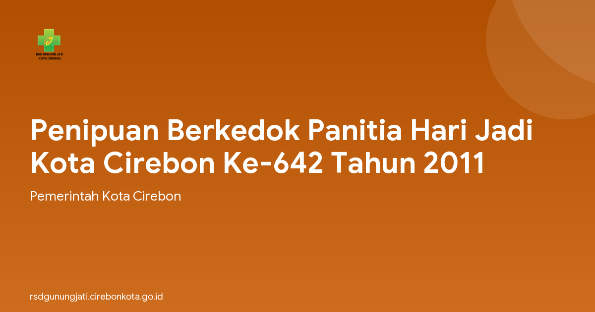 Penipuan Berkedok Panitia Hari Jadi Kota Cirebon Ke-642 Tahun 2011