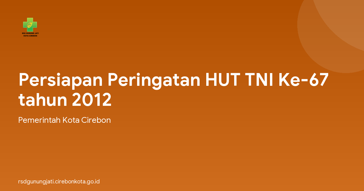 Persiapan Peringatan HUT TNI Ke-67 tahun 2012