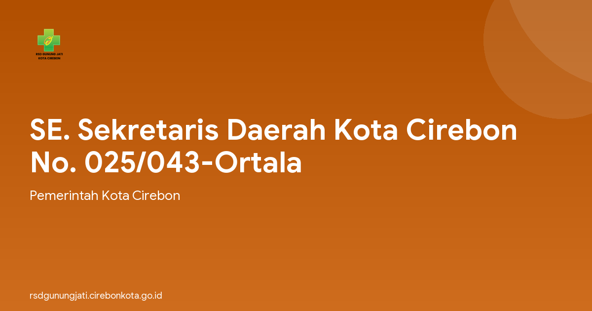 SE. Sekretaris Daerah Kota Cirebon No. 025/043-Ortala