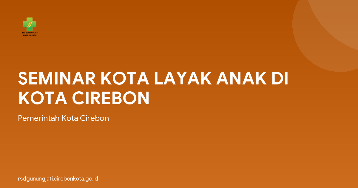 SEMINAR KOTA LAYAK ANAK DI KOTA CIREBON