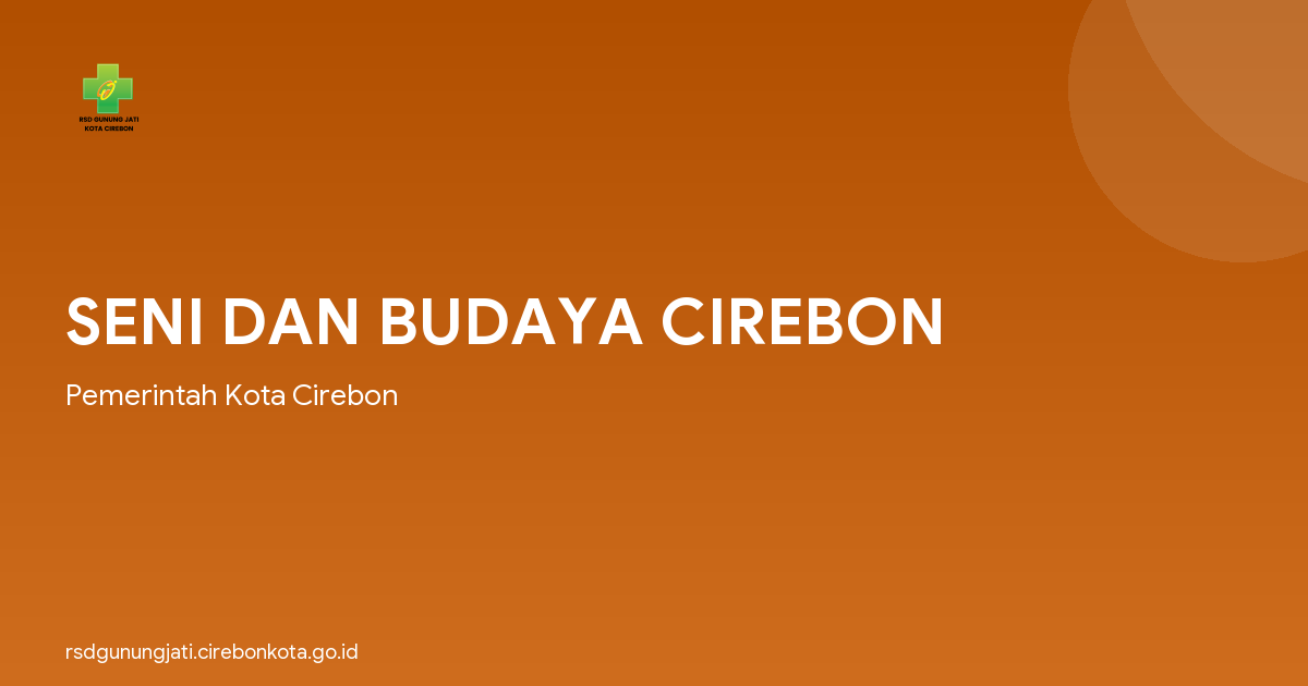 SENI DAN BUDAYA CIREBON