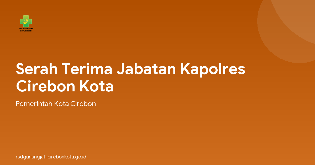 Serah Terima Jabatan Kapolres Cirebon Kota
