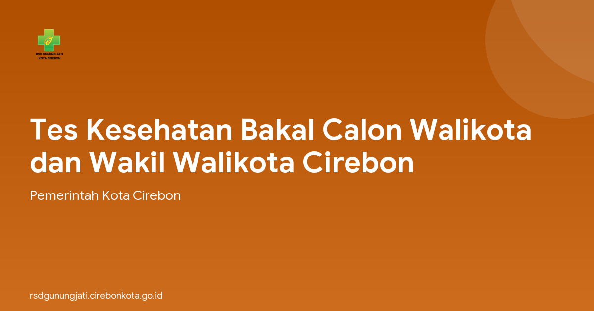 Tes Kesehatan Bakal Calon Walikota dan Wakil Walikota Cirebon