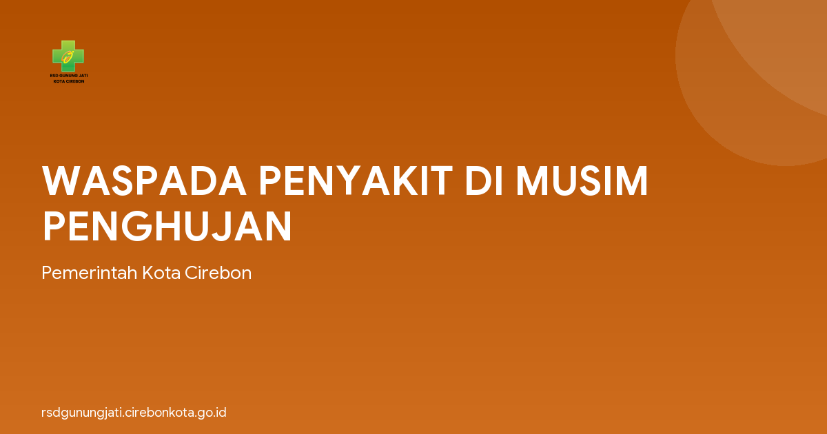 WASPADA PENYAKIT DI MUSIM PENGHUJAN