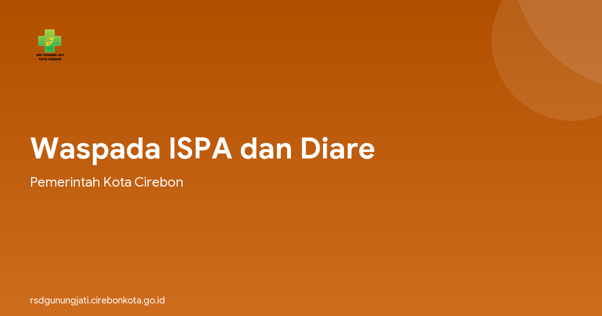 Waspada ISPA dan Diare